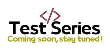 Test Series Coming soon,stay tuned!